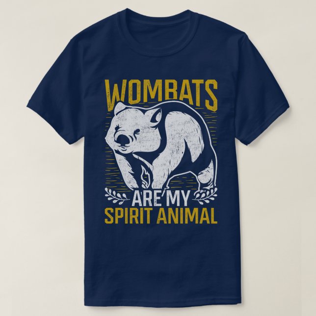 Wombats Are My Spirit Animal Aussie Wombat T-Shirt (Design Front)