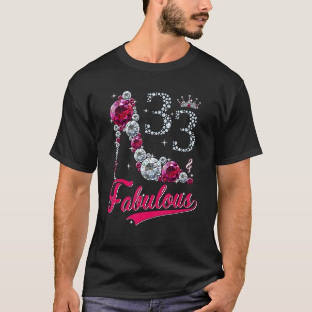 Women 33 And Fabulous High Heels Happy 33th Birthd T-Shirt (Front)