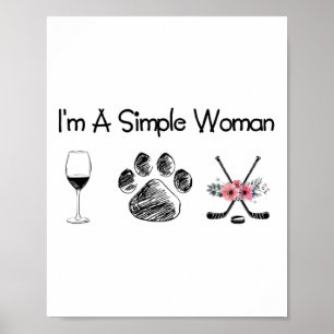 Women#39;s I#39;m A Simple Woman Wine Hockey Dogs  Poster