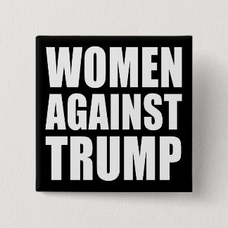 "WOMEN AGAINST TRUMP" 15 CM SQUARE BADGE