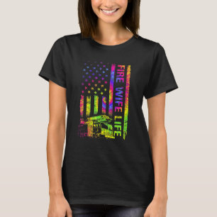 Women American USA Flag Fire Wife Life Firefighter T-Shirt
