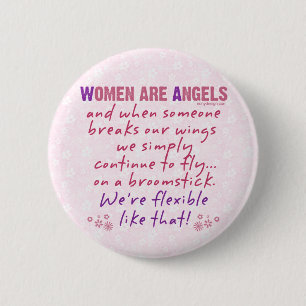 Women are Angels Friend Humor 6 Cm Round Badge