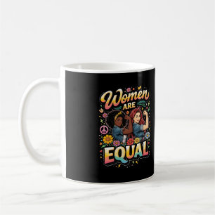 Women Are Equal Coffee Mug