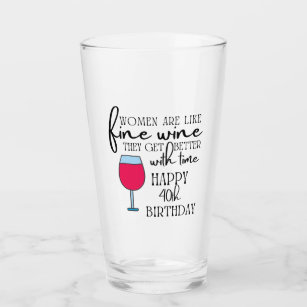 Women Are Like Wine 40th Birthday Glass