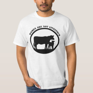 Women are not Livestock T-Shirt
