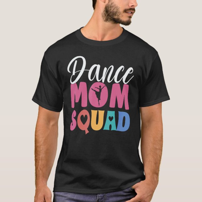 Women Ballet Dance Mom Squad Dancing Goals  Dance  T-Shirt (Front)