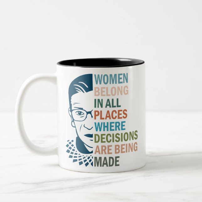 Women Belong In All Place Where Decisions Two-Tone Coffee Mug (Left)
