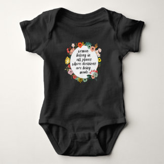 Women belong in all places baby bodysuit