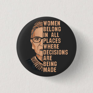 Women Belong In All Places Where Decisions Are Bei 3 Cm Round Badge