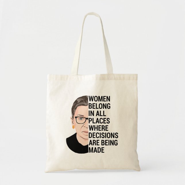 Women belong in all places where decisions tote bag (Front)