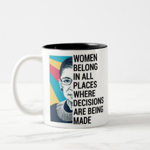Women belong in all places where decisions Two-Tone coffee mug
