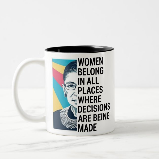 Women belong in all places where decisions Two-Tone coffee mug (Left)