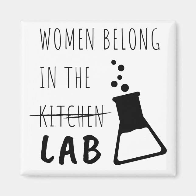 Women Belong In The Lab Female Scientist Quote Magnet (Front)