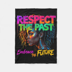 Women Black History Month Respect The Past Embrace Fleece Blanket