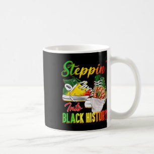 Women Black History Steppin Into Afro African Snea Coffee Mug
