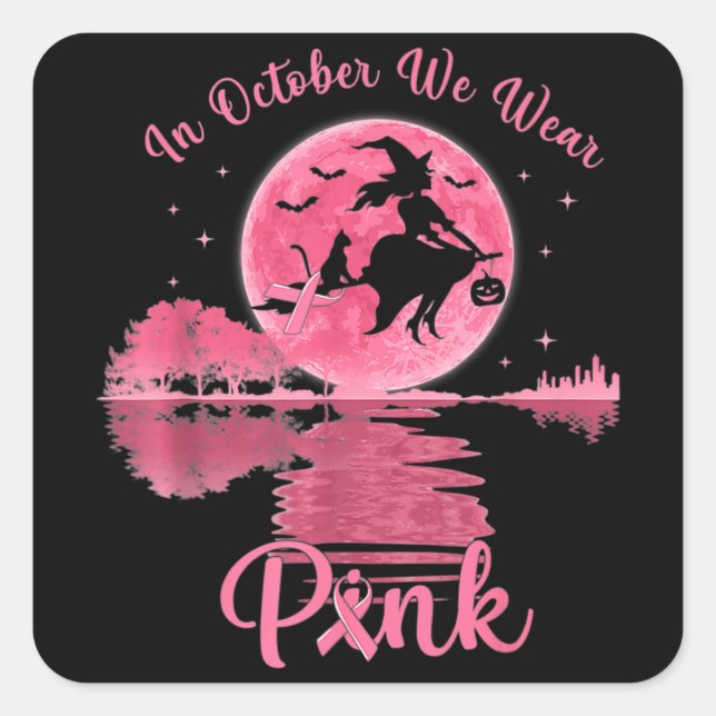 Women Breast Cancer Awareness, In October We Wear  Square Sticker (Front)