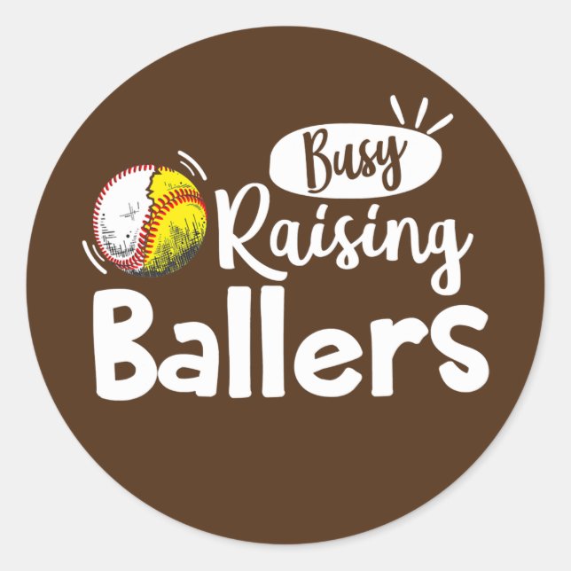 Women Busy Raising Ballers Baseball Softball  Classic Round Sticker (Front)