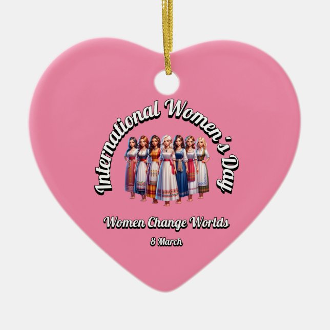 Women Change Worlds. International Women's Day.  Ceramic Ornament (Front)