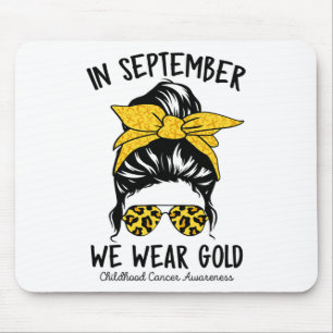 Women Childhood Cancer Awareness In September We W Mouse Pad