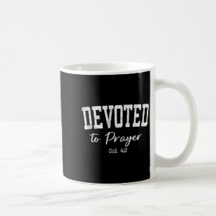Women Christian Shirts Devoted To Prayer Bible Wor Coffee Mug