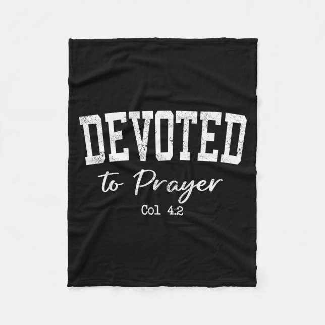 Women Christian Shirts Devoted To Prayer Bible Wor Fleece Blanket (Front)