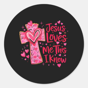 Women Christian Valentine Jesus Loves This Know Classic Round Sticker