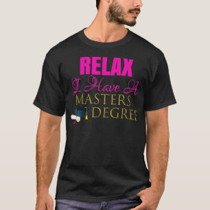 Women Cute Relax I Have A Masters Degree Shirt Gif