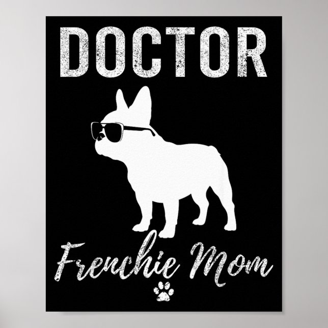 Women Doctor Frenchie Mom Shirt Funny Dog Lover Me Poster (Front)