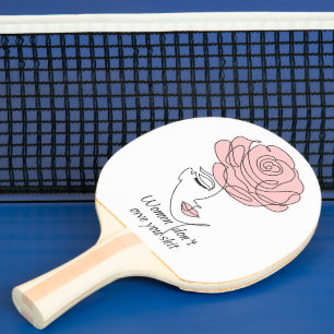 Women Don't Owe You Ping Pong Paddle