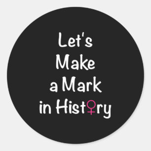 Women Empowerment Quote - Feminist Leader Classic Round Sticker