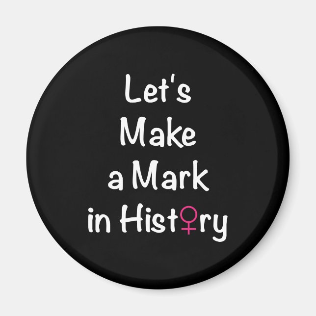 Women Empowerment Quote - Feminist Leader Magnet (Front)