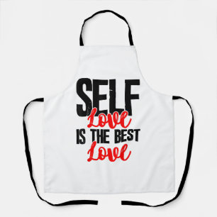 Women Empowerment Tshirts - Self Love Is The Best Apron
