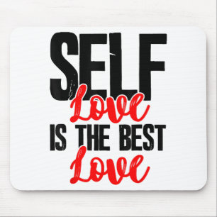 Women Empowerment Tshirts - Self Love Is The Best Mouse Pad