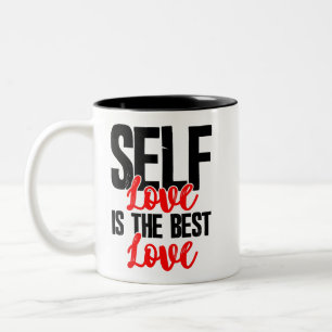 Women Empowerment Tshirts - Self Love Is The Best Two-Tone Coffee Mug