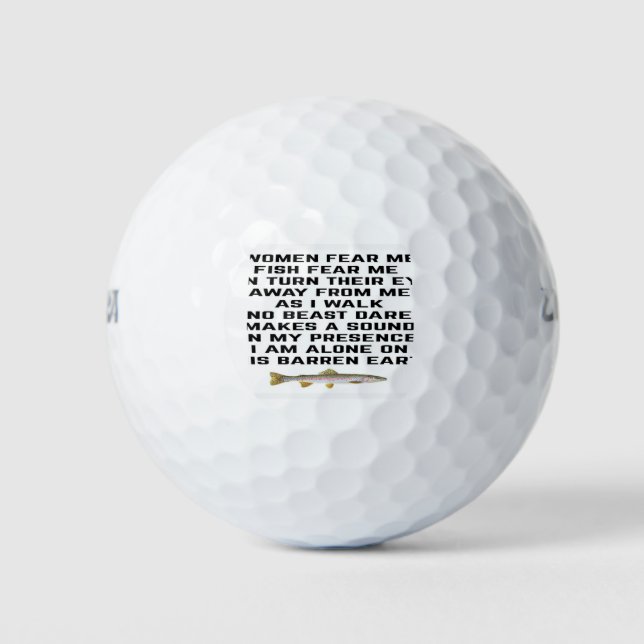 Women fear me, fish fear me golf balls (Front)