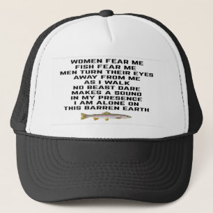 Women fear me, fish fear me trucker hat