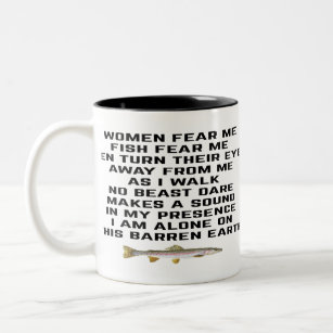 Women fear me, fish fear me Two-Tone coffee mug