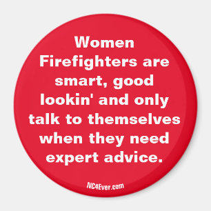 Women Firefighters are ... magnet