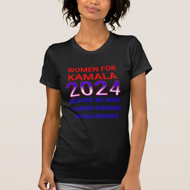 Women for Kamala Harris 2024 Election T-Shirt (Front)