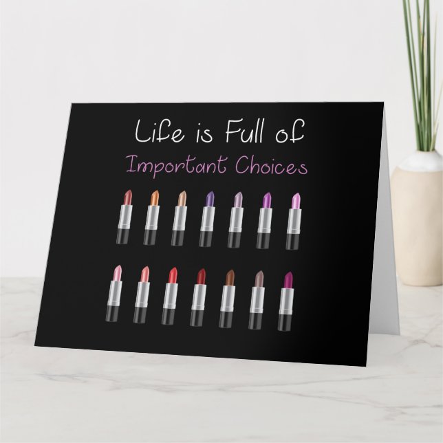 Women Funny Lipstick Important Life Choices Card (Front)