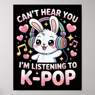 Women Funny Rabbit Can't Hear You I'm Listening To Poster