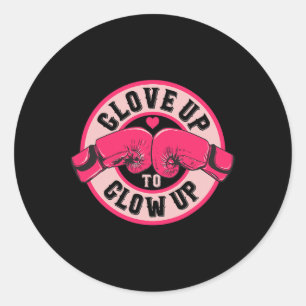 Women Girl Glove Up To Glow Up Ladies Boxing Or Ki Classic Round Sticker