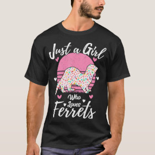 Women Girls Ferret Lover Gift Just A Girl Who Love T-Shirt