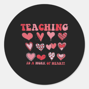 Women Groovy Teaching Is A Work Of Heart Teacher V Classic Round Sticker