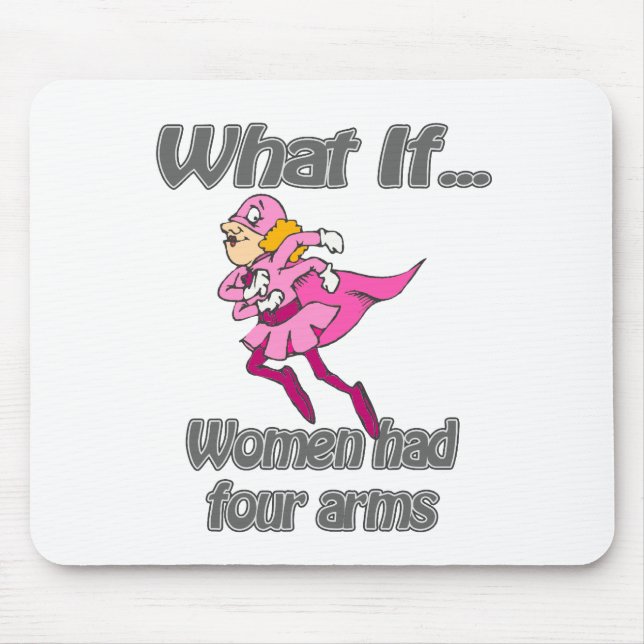 Women had four arms mouse pad (Front)