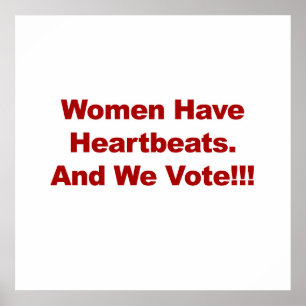 Women Have Heartbeats and We Vote!! Poster