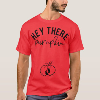 Women Hey There Pumpkin Fall Autumn Pregnancy Anno T-Shirt