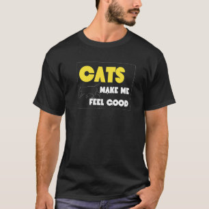 Women I Like Cats And Make Me Feel Good   Cat T-Shirt