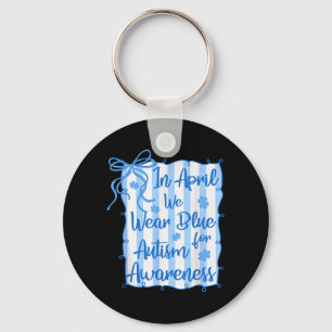 Women in April Wear Blue Autism Awareness SPED Key Ring