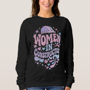 Women In Construction Retro Empowerment Sweatshirt